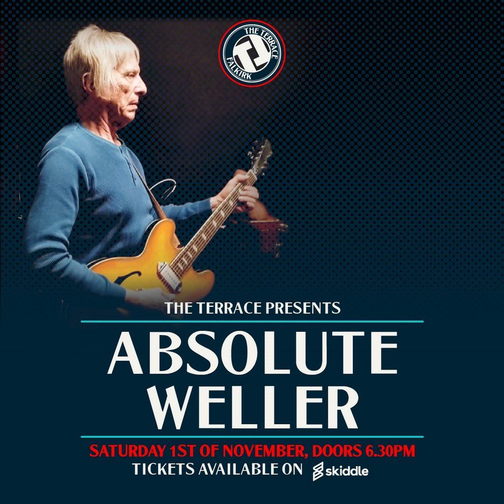 The Terrace Presents Absolute Weller