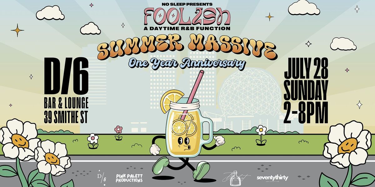 FOOLISH: A DAYTIME R&B PARTY (SUMMER MASSIVE)