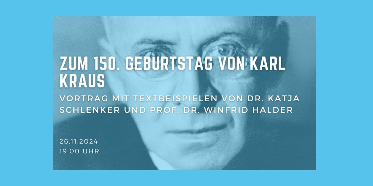 Zum 150. Geburtstag von Karl Kraus - Vortrag mit Textbeispielen