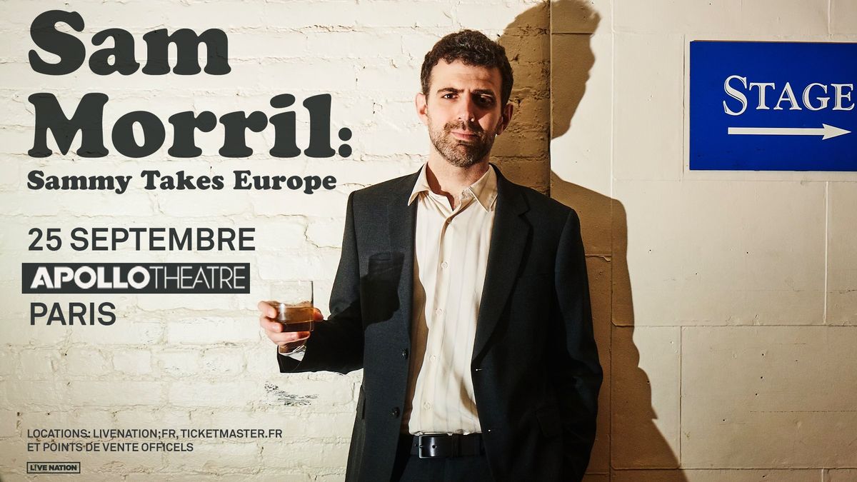 SAM MORRIL | Apollo Th\u00e9\u00e2tre, Paris - 25 septembre 2024