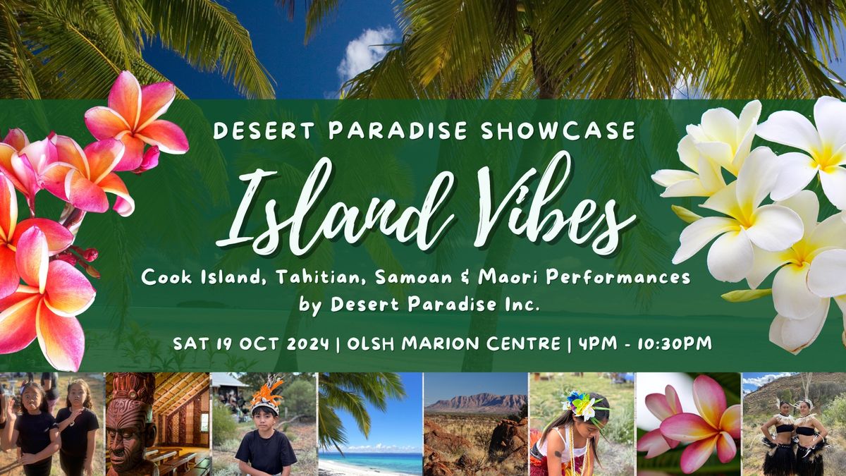 Island Vibes: Desert Paradise Showcase