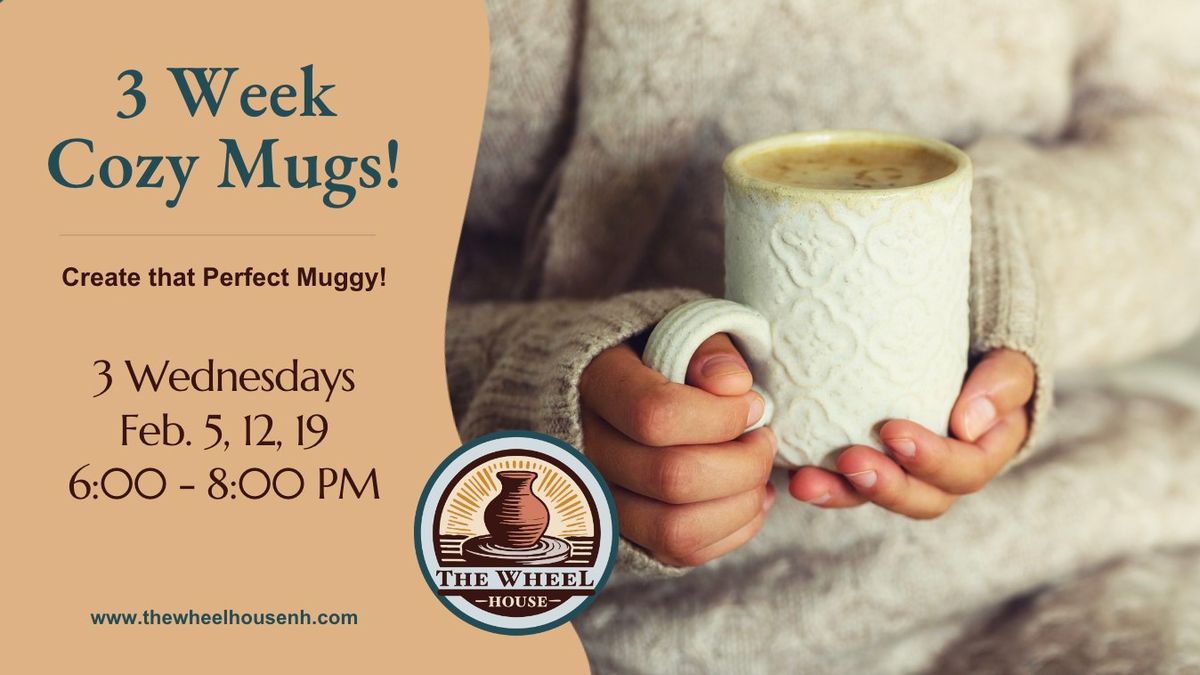 Cozy Mugs - 3 Wednesday Evenings!