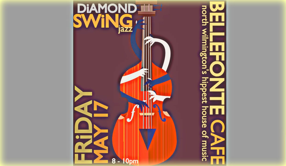 Diamond Swing Jazz at the Bellefonte Cafe!