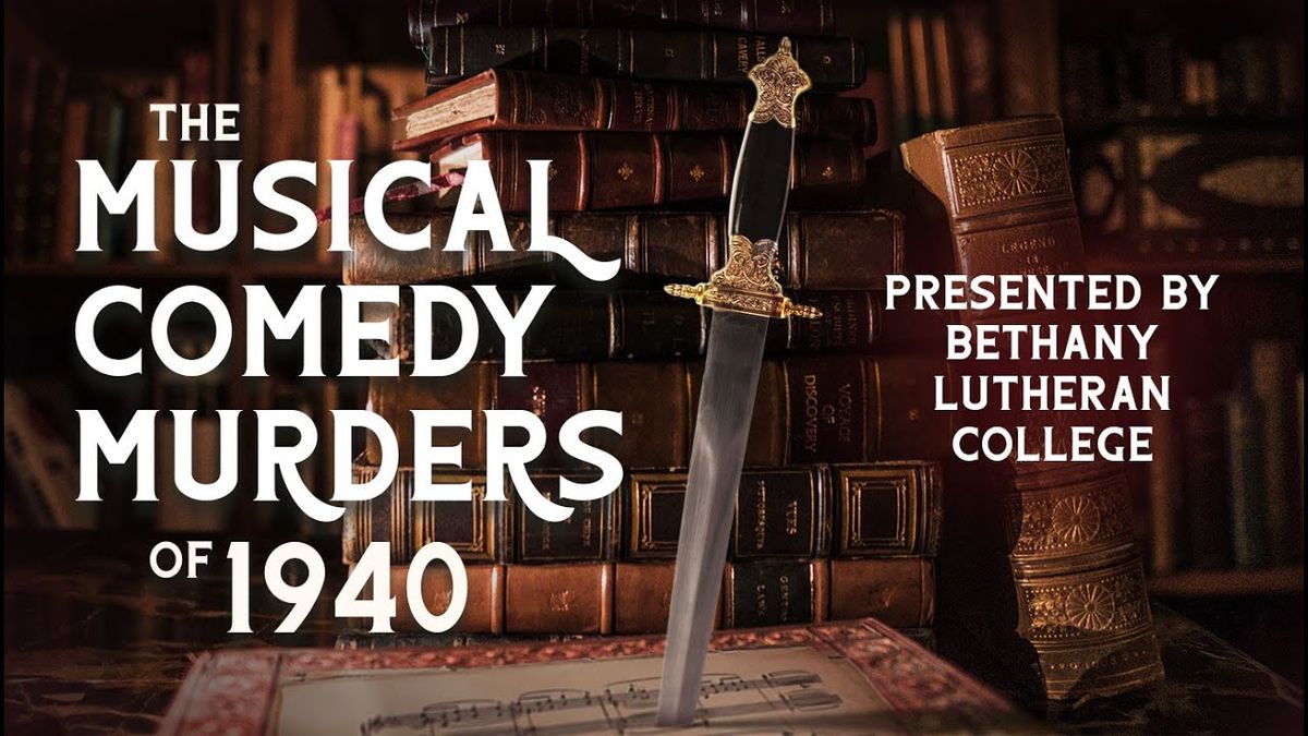 Murders of 1940 - Musical Comedy