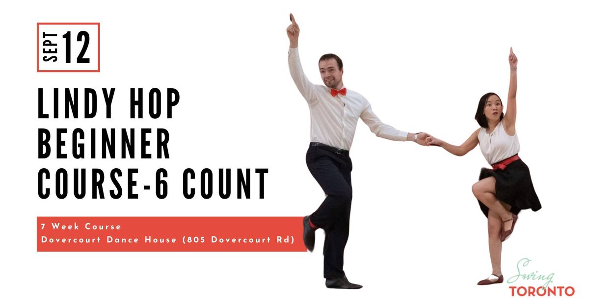 Lindy Hop Beginner Course Starts! Six Count Lindy Hop, Seven Weeks