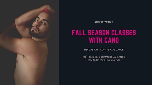 Fall Season Classes with Cano - Reggaeton and Commercial Dance