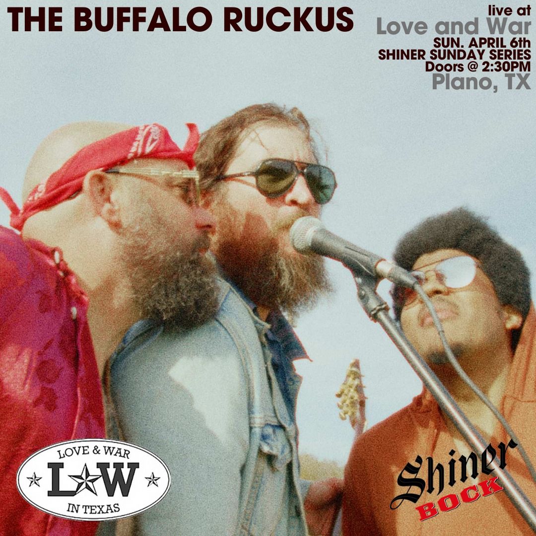 The Buffalo Ruckus - Love & War - Shiner Sunday