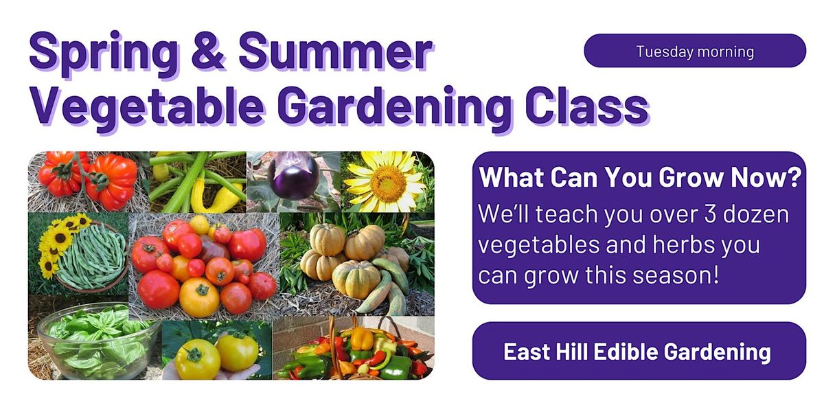 Spring & Summer Vegetable Gardening, Tuesday morning