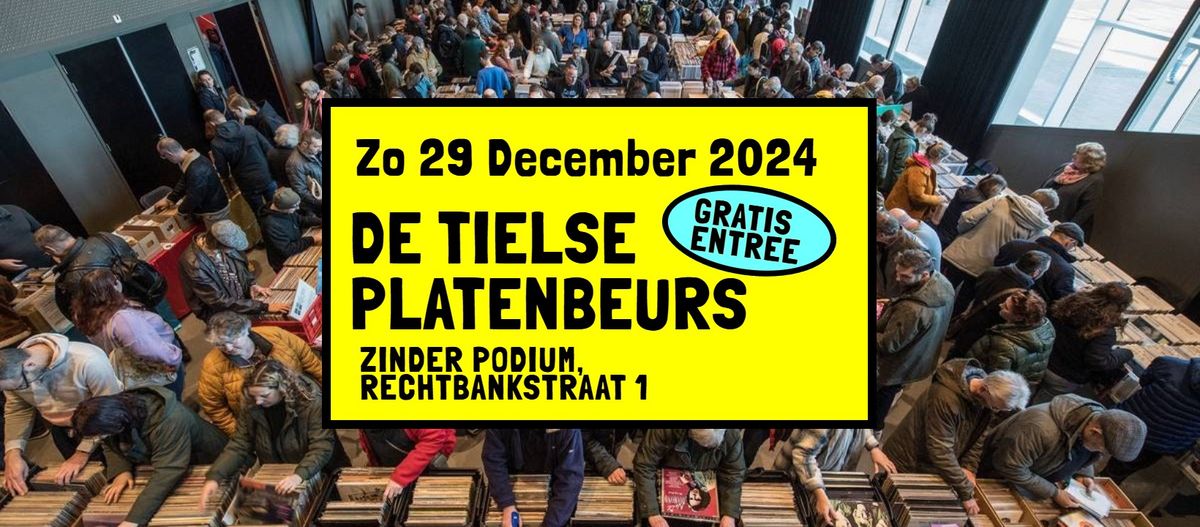 De Tielse Platenbeurs - zondag 29 december, Zinder Podium, Tiel