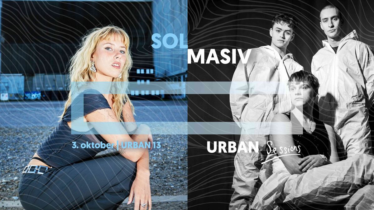 SOL + MASIV | URBAN Sessions