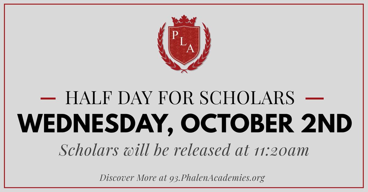 Wednesday, October 2nd is a half day for Scholars.