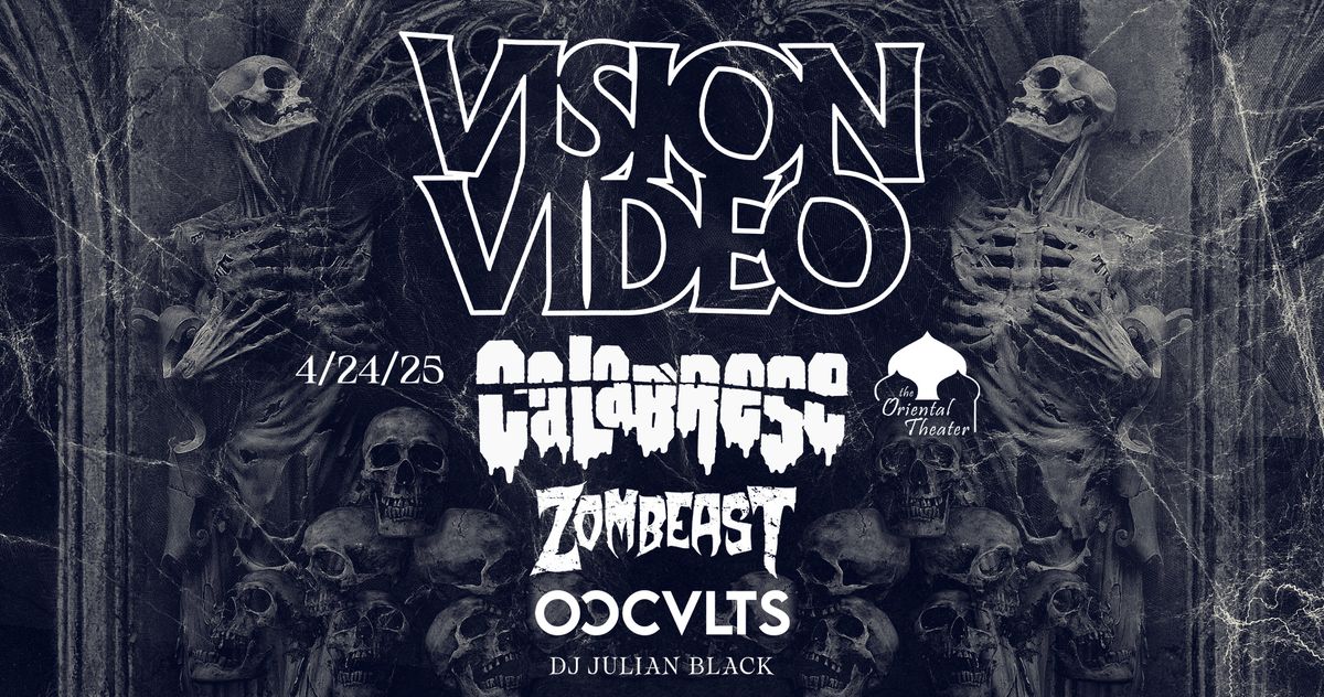 VISION VIDEO, CALABRESE, ZOMBEAST, OCCULTS + DJ JULIAN BLACK at the Oriental Theater