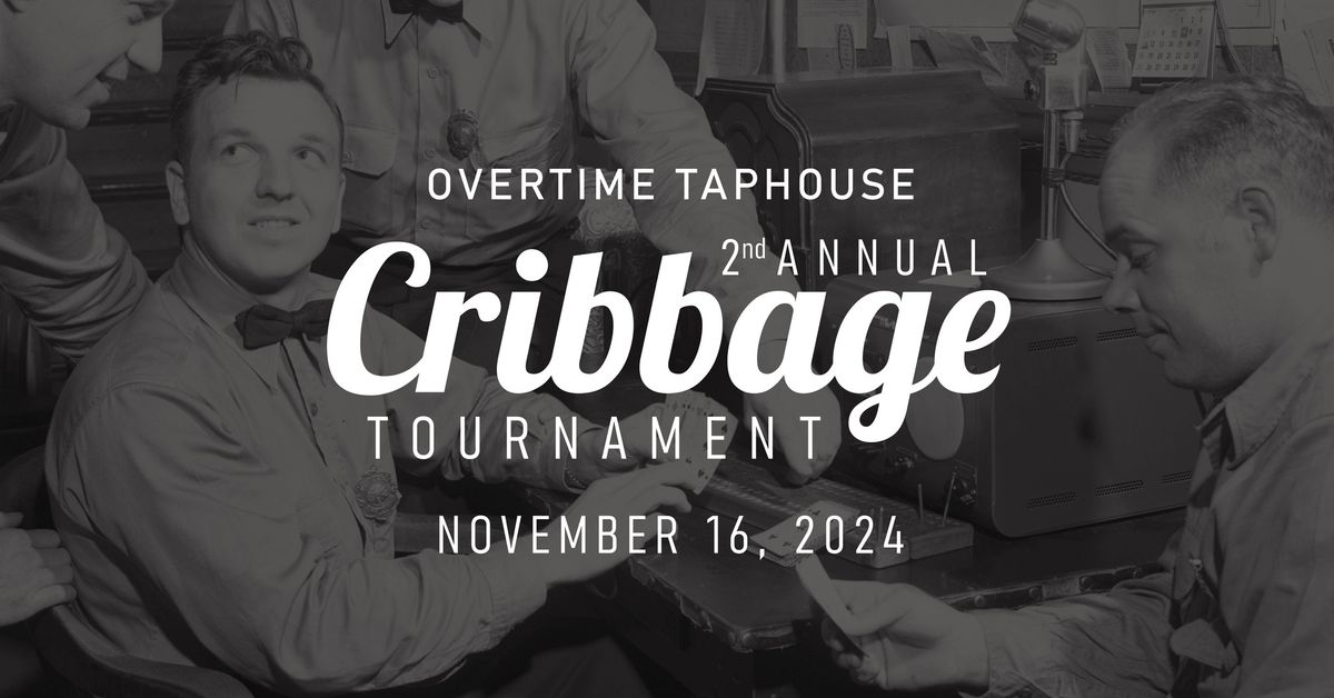 Overtime Taphouse - 2nd Annual Cribbage Tournament