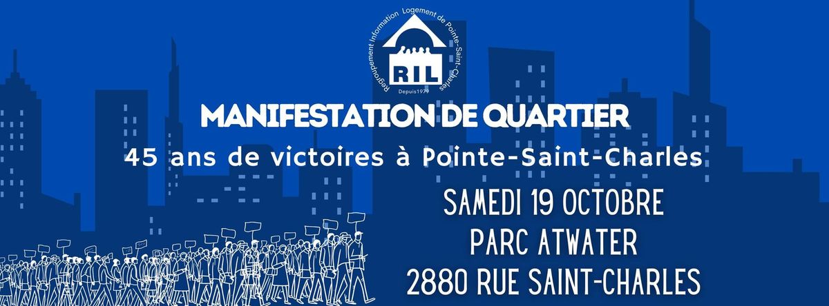 Manifestation de Quartier: 45 ans de victoires a Pointe-Saint-Charles!! 