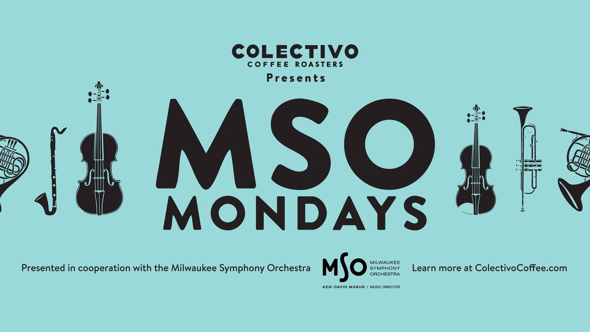 MSO Mondays at Colectivo Cafes