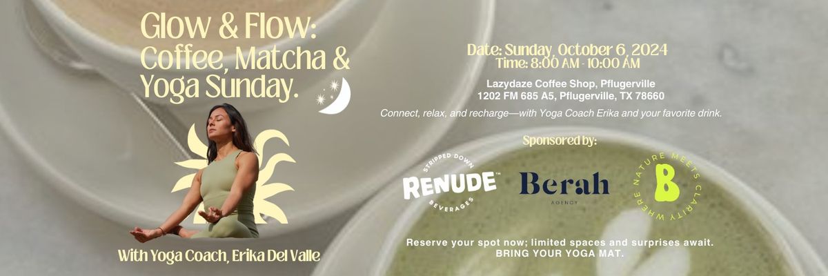 Glow & Flow: Coffee, Matcha & Yoga Sunday