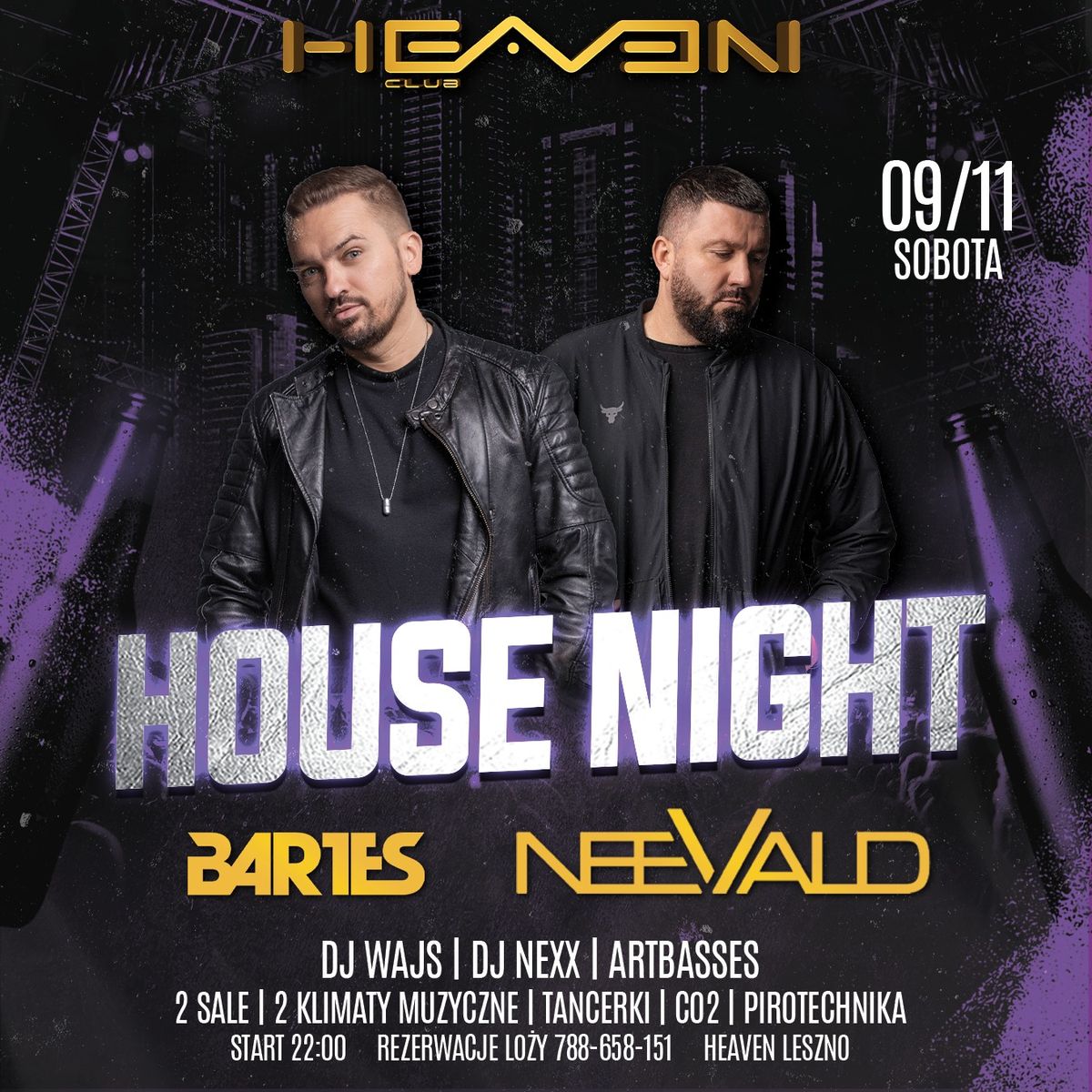 HOUSE NIGHT \u2605 BARTES \u2605 NEEVALD