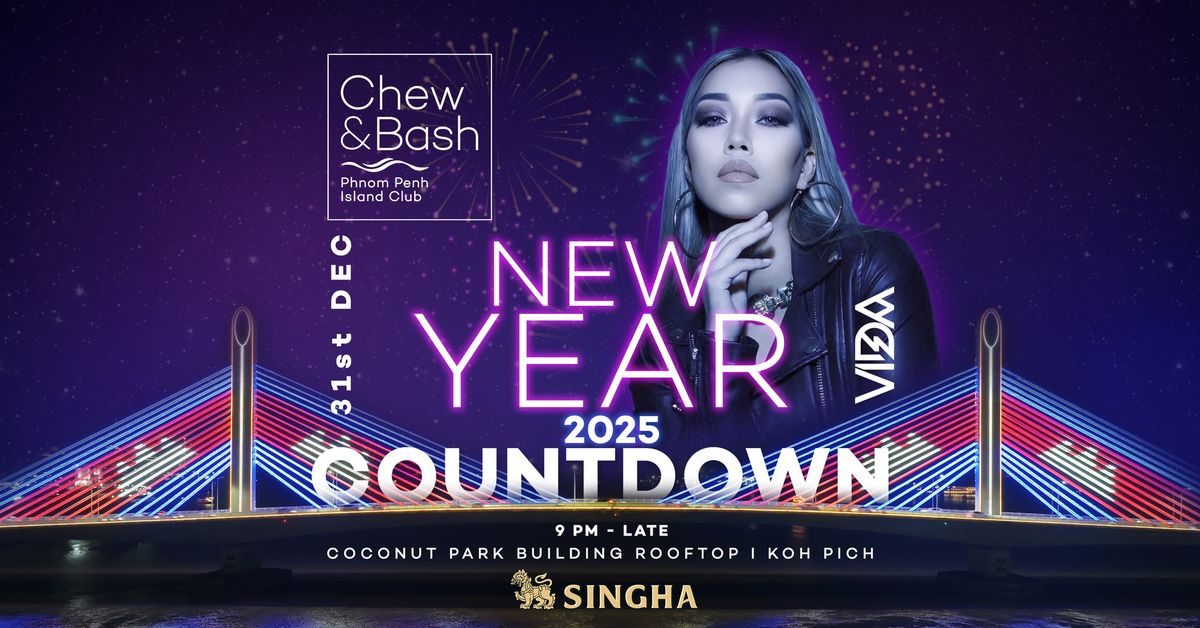 NEW YEAR 2025 COUNTDOWN @ CHEW & BASH | DJ VIDA