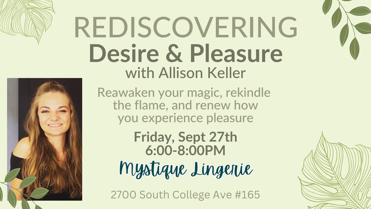 REDISCOVERING Desire & Pleasure with Allison Keller