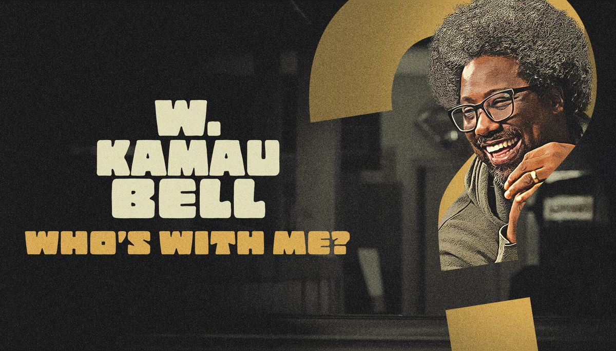 W. Kamau Bell: Who\u2019s With Me?