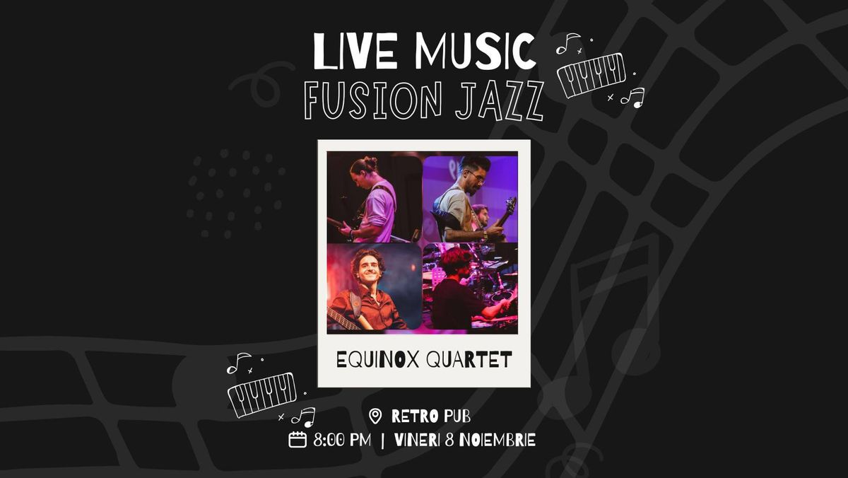 Equinox Quartet - Fusion Jazz @Retro Pub