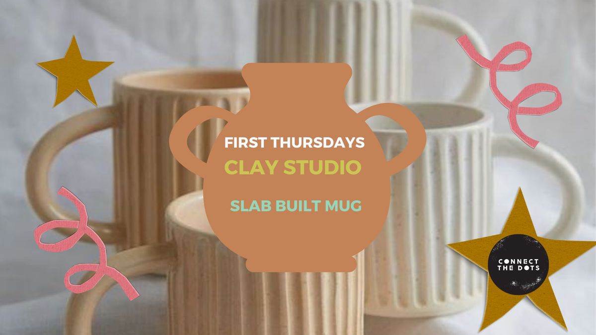First Thursdays Clay Studio: Slab Built Mug