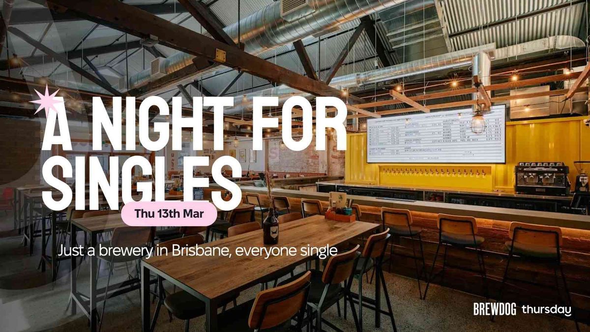 Thursday | Brewdog (20-30) | Fortitude Valley