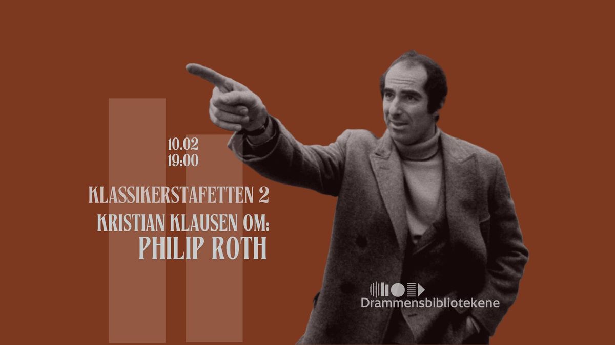 Klassikerstafetten 2 - Kristian Klausen om Philip Roth