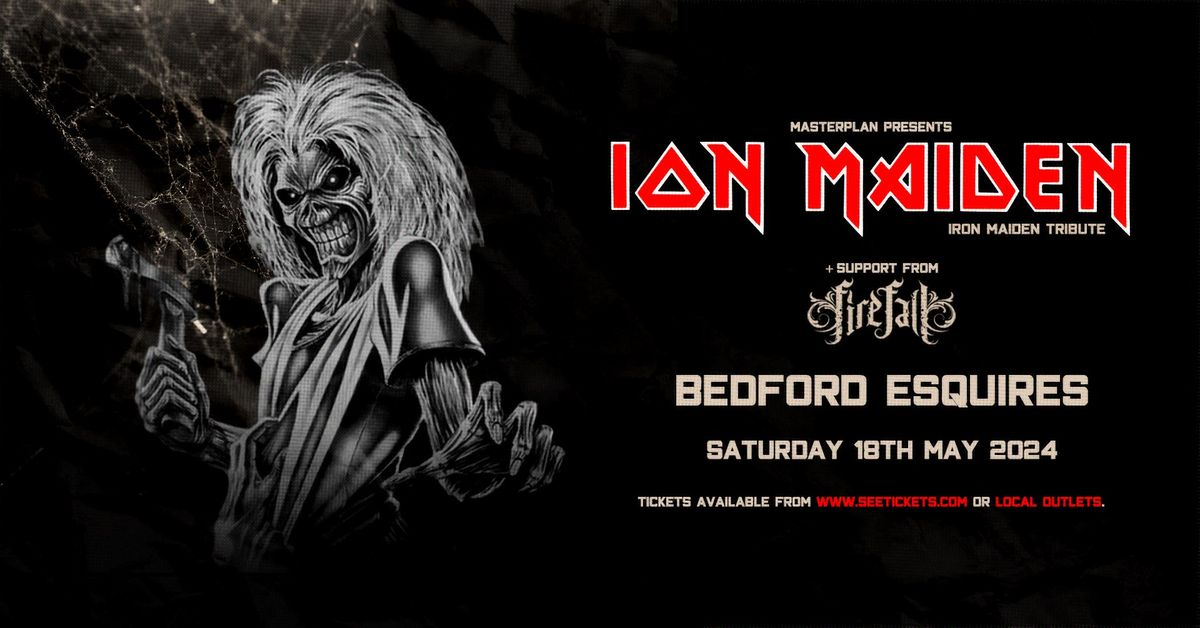 ION MAIDEN \u2013 A fully Charged Tribute to Iron Maiden + FIRE FALL - Sat 18th May, Bedford Esquires