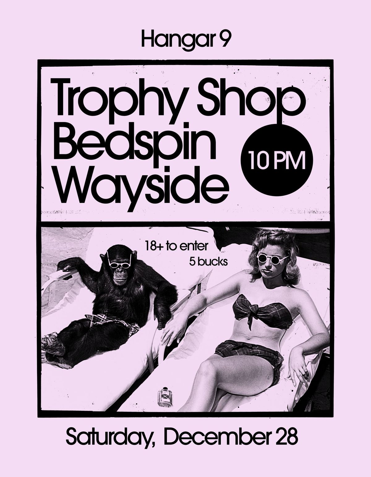 Trophy Shop\/Bedspin\/Wayside LIVE @Hangar 9 (LAST MONTH AT HANGAR 9)