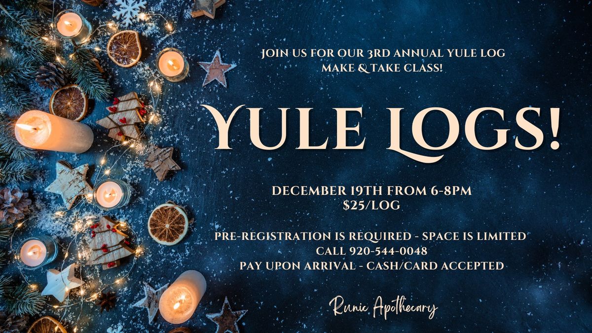 3rd Annual Yule Log Make & Take Class!