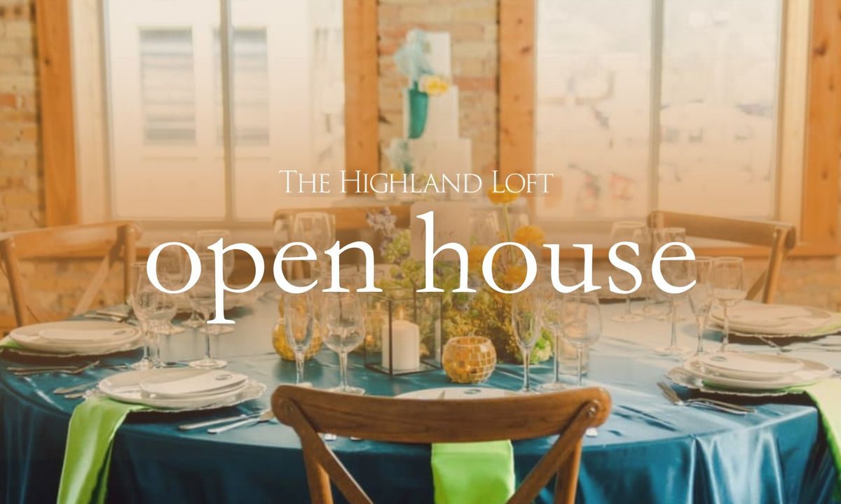 Open House at The Highland Loft!