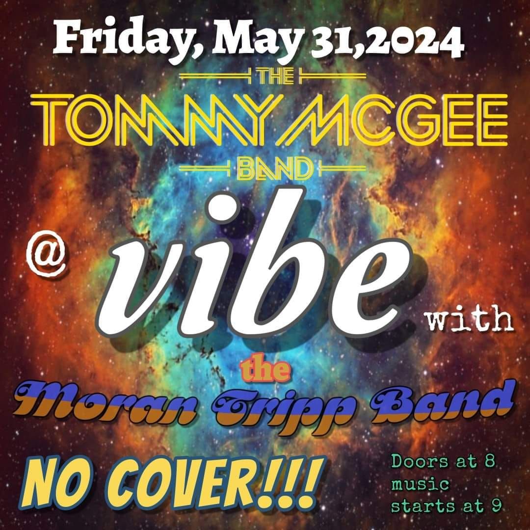 Moran Tripp Band and Tommy McGee at Vibe!