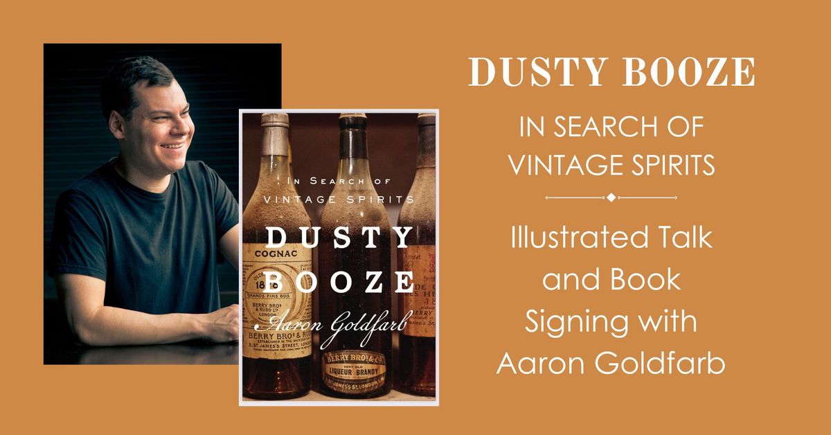 Dusty Booze: In Search of Vintage Spirits | Illustrated Talk and Tasting