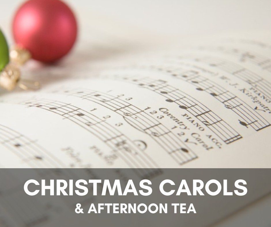 Christmas Carols & Afternoon Tea