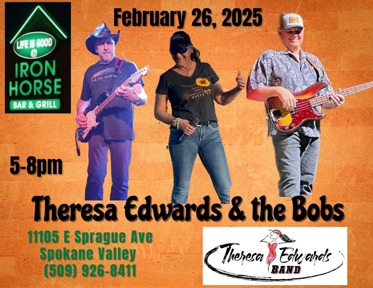 Theresa Edwards & the Bobs - Iron Horse Bar & Grill