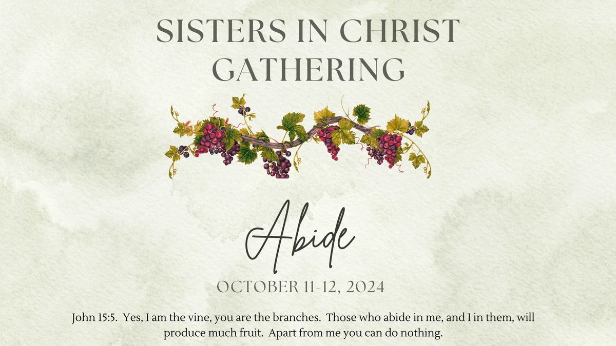 Abide - A Sisters in Christ Gathering (in-house retreat)