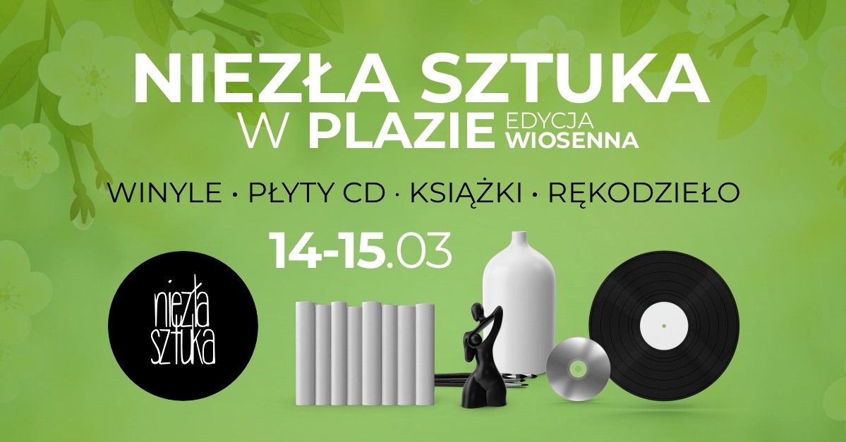 Niez\u0142a Sztuka w Plazie - edycja wiosenna