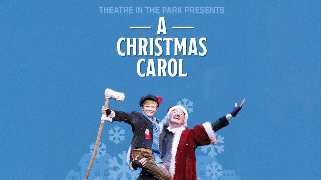 A Christmas Carol - Presented by Theatre in the Park
