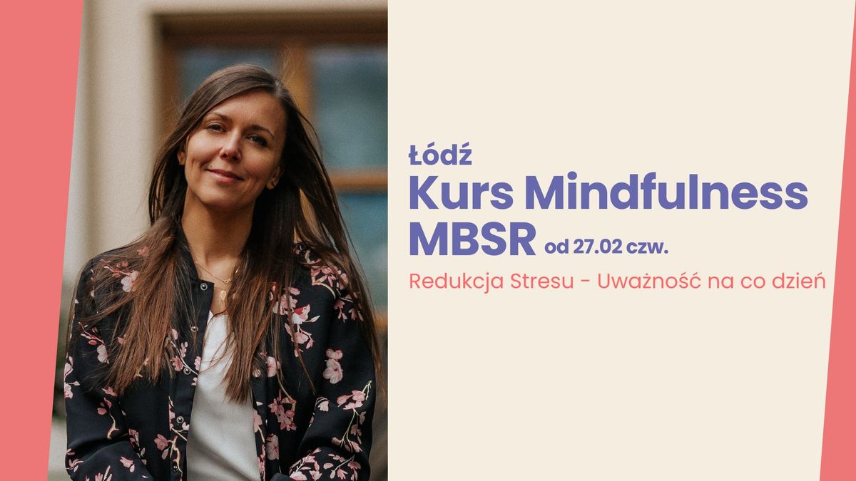 Kurs Mindfulness w \u0141odzi - Certyfikowany MBSR 