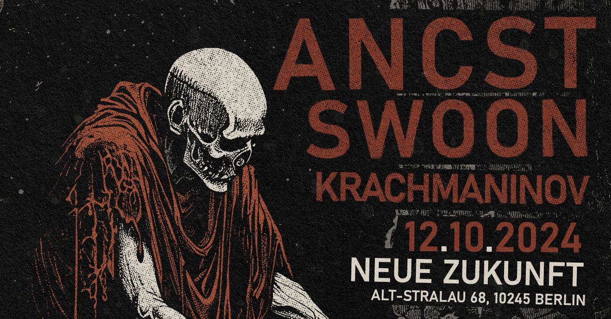 ANCST | SWOON | KRACHMANINOV - BERLIN