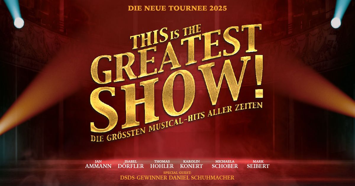 This is THE GREATEST SHOW! - LIVE 2025 | Mannheim