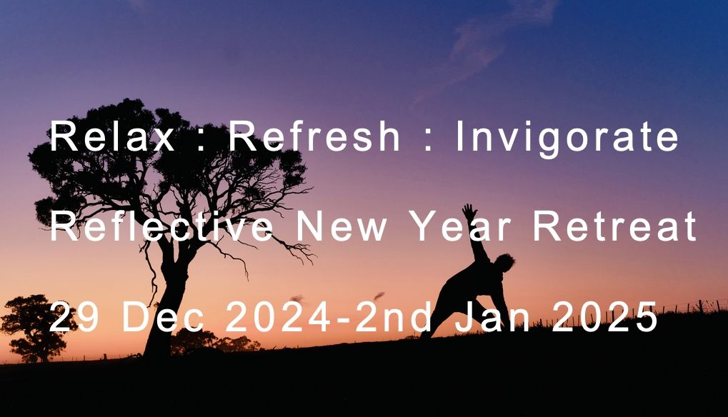 5 - day Reflective New Year Retreat