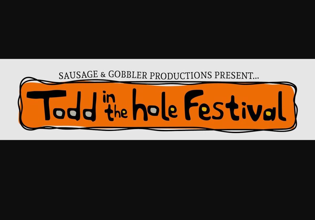 Todd In The Hole Festival