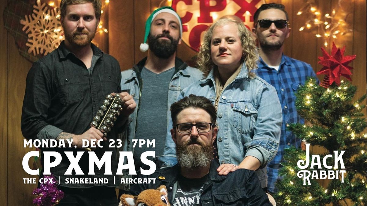 CPXMAS with The CPX, Snakeland, and Aircraft at Jack Rabbit