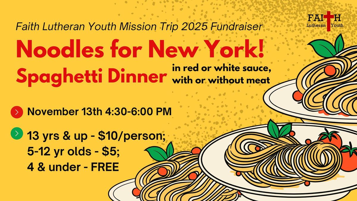 NOODLES FOR NEW YORK! (F.L.Y. SPAGHETTI DINNER)