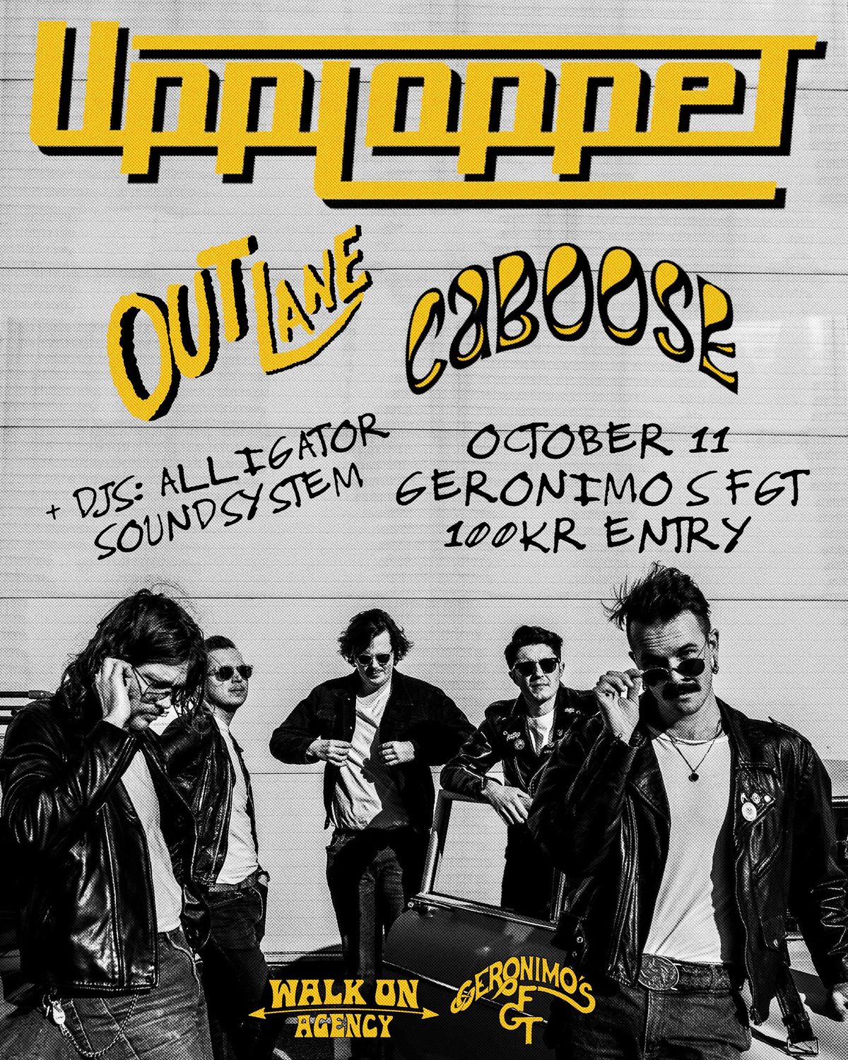 Upploppet + support Caboose & Outlane I Geronimo's FGT I Friday October 11th