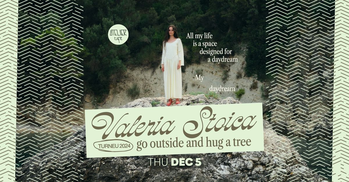 Valeria Stoica \u2022 Lansare Album \u201dGo Outside And Hug A Tree\u201d \u2022 Atelier Cafe \u2022 05.12.2024