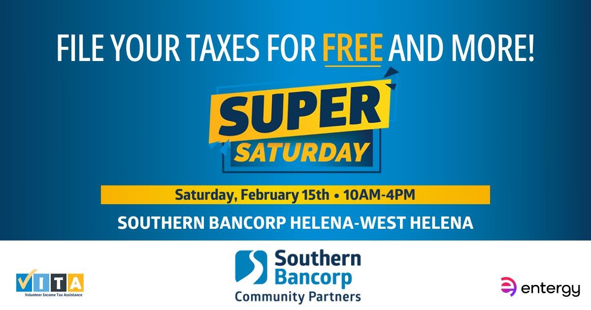 Super Saturday (FREE TAX FILING) | Helena-West Helena