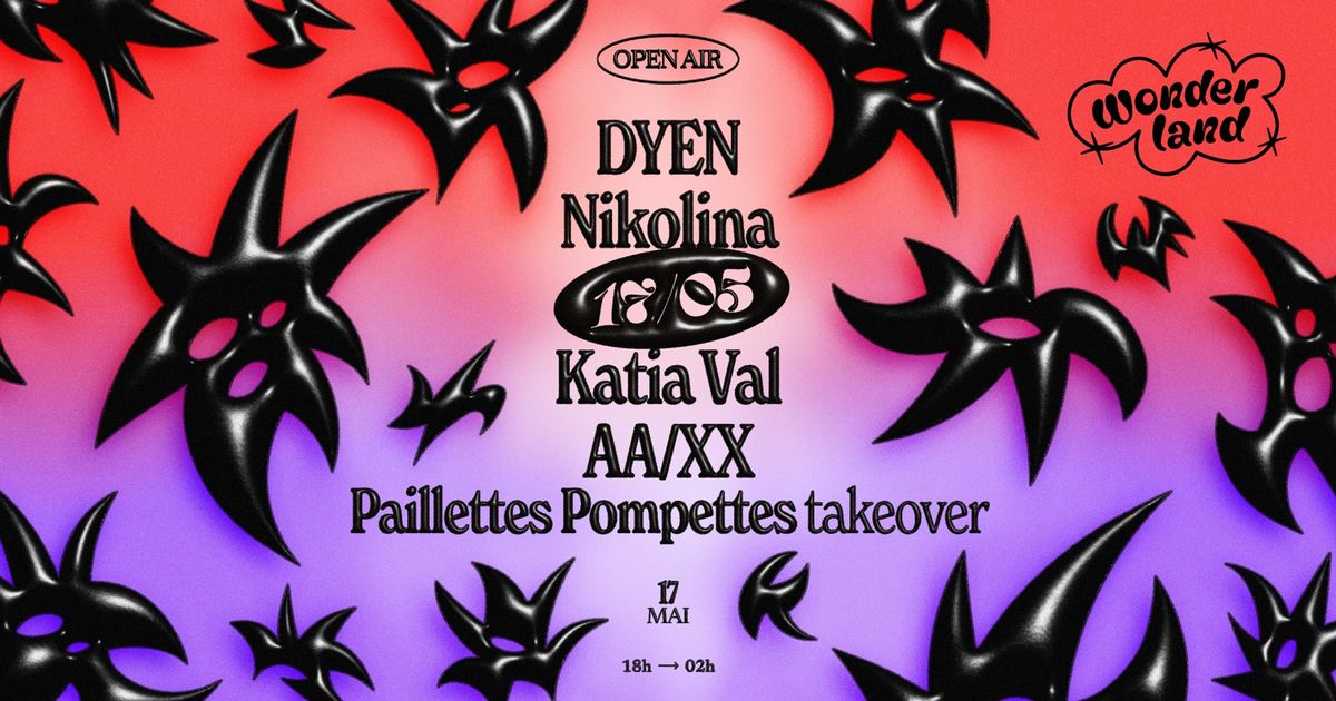 Wonderland invite : Dyen - Nikolina - Katia Val - AA\/** - Paillettes Pompettes